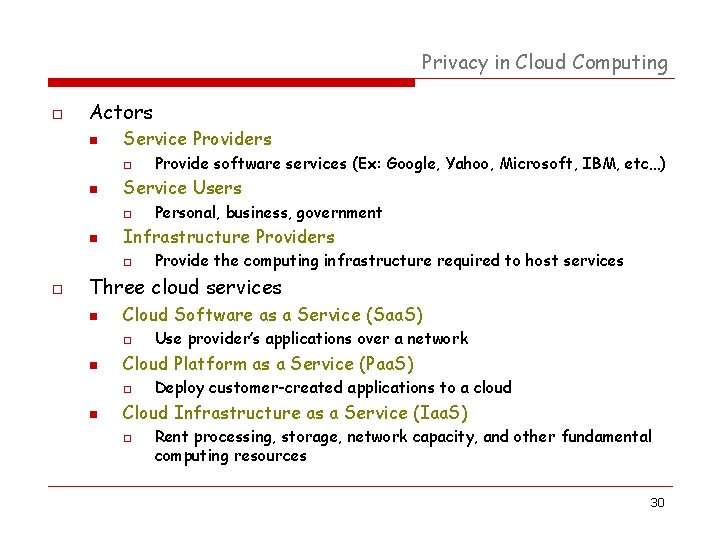 Privacy in Cloud Computing o Actors n Service Providers o n Service Users o Privacy in Cloud Computing o Actors n Service Providers o n Service Users o