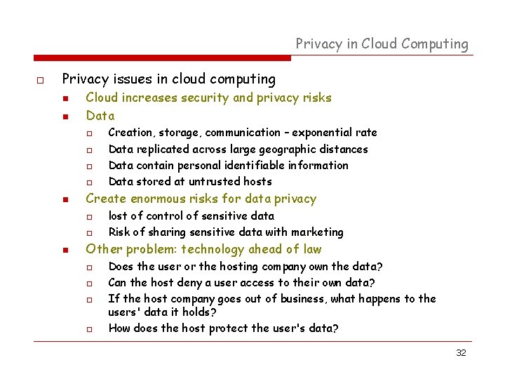 Privacy in Cloud Computing o Privacy issues in cloud computing n n Cloud increases Privacy in Cloud Computing o Privacy issues in cloud computing n n Cloud increases