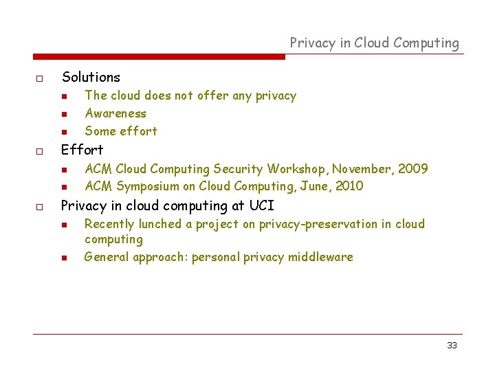 Privacy in Cloud Computing o Solutions n n n o Effort n n o Privacy in Cloud Computing o Solutions n n n o Effort n n o