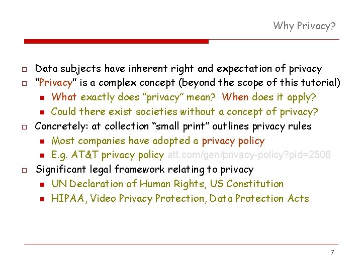 Why Privacy? o o Data subjects have inherent right and expectation of privacy “Privacy” Why Privacy? o o Data subjects have inherent right and expectation of privacy “Privacy”