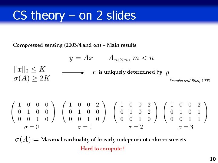 CS theory – on 2 slides Compressed sensing (2003/4 and on) – Main results CS theory – on 2 slides Compressed sensing (2003/4 and on) – Main results