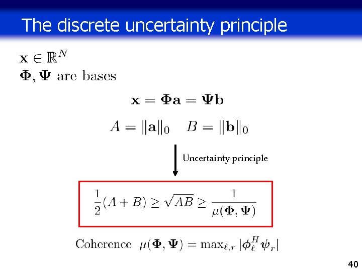 The discrete uncertainty principle Uncertainty principle 40 The discrete uncertainty principle Uncertainty principle 40