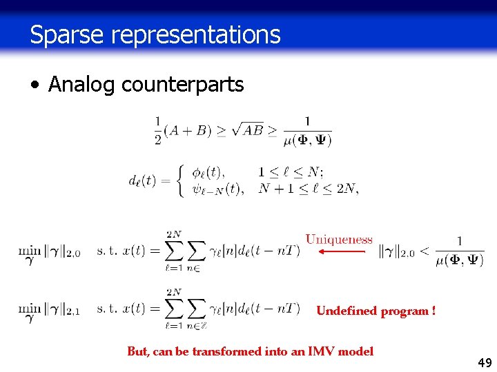 Sparse representations • Analog counterparts Undefined program ! But, can be transformed into an Sparse representations • Analog counterparts Undefined program ! But, can be transformed into an