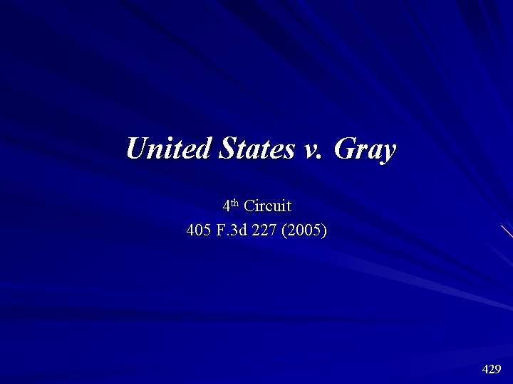 United States v. Gray 4 th Circuit 405 F. 3 d 227 (2005) 429