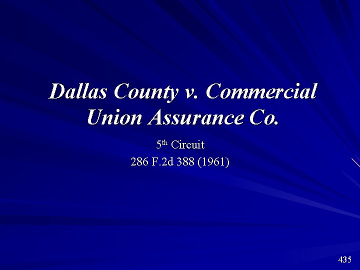 Dallas County v. Commercial Union Assurance Co. 5 th Circuit 286 F. 2 d