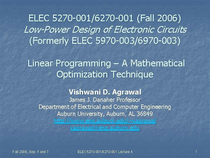 ELEC 5270 -001/6270 -001 (Fall 2006) Low-Power Design of Electronic Circuits (Formerly ELEC 5970