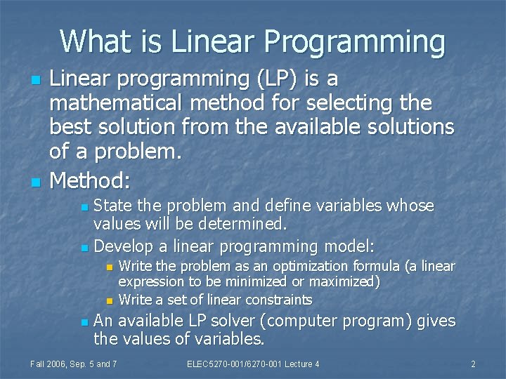 What is Linear Programming n n Linear programming (LP) is a mathematical method for