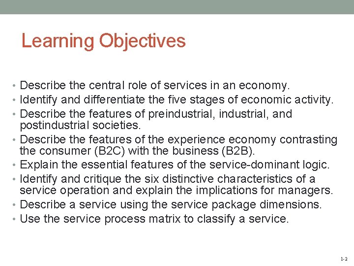 Learning Objectives • Describe the central role of services in an economy. • Identify