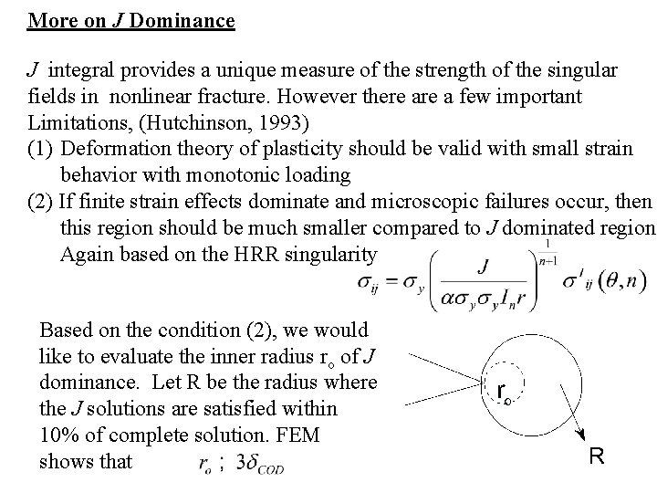 More on J Dominance J integral provides a unique measure of the strength of More on J Dominance J integral provides a unique measure of the strength of