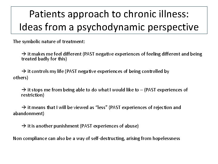 Patients approach to chronic illness: Ideas from a psychodynamic perspective The symbolic nature of