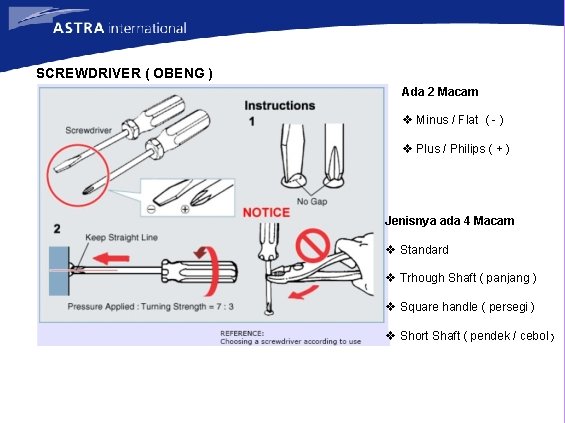 SCREWDRIVER ( OBENG ) Ada 2 Macam v Minus / Flat ( - )