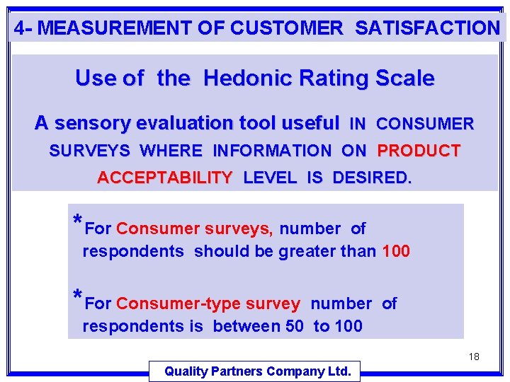 4 - MEASUREMENT OF CUSTOMER SATISFACTION Use of the Hedonic Rating Scale A sensory 4 - MEASUREMENT OF CUSTOMER SATISFACTION Use of the Hedonic Rating Scale A sensory