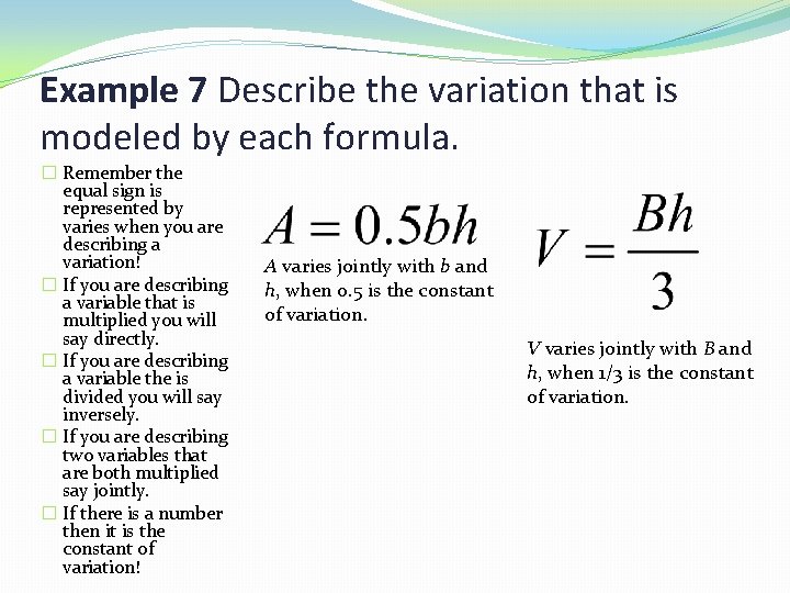 Example 7 Describe the variation that is modeled by each formula. � Remember the