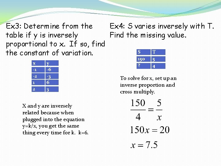 Ex 3: Determine from the Ex 4: S varies inversely with T. table if