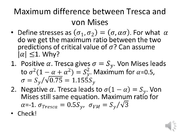 Maximum difference between Tresca and von Mises • 