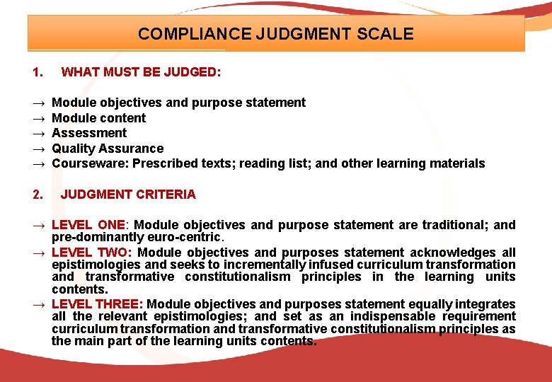 COMPLIANCE JUDGMENT SCALE 1. → → → WHAT MUST BE JUDGED: Module objectives and