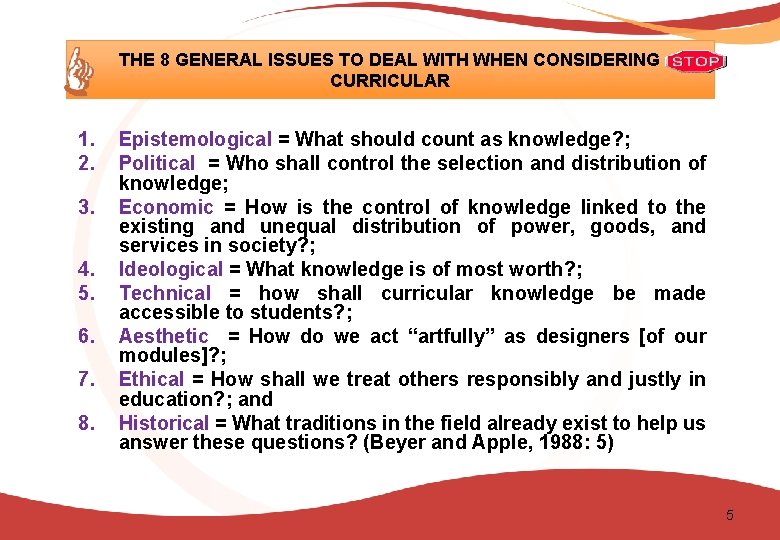 THE 8 GENERAL ISSUES TO DEAL WITH WHEN CONSIDERING CURRICULAR 1. 2. 3. 4.