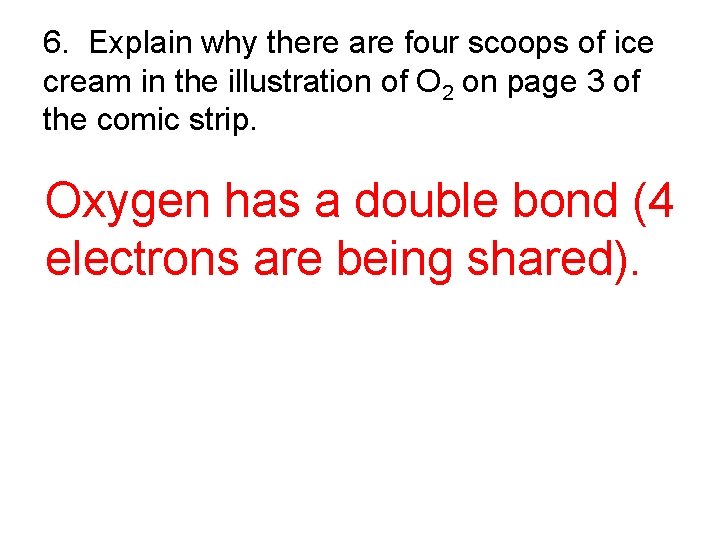 6. Explain why there are four scoops of ice cream in the illustration of 6. Explain why there are four scoops of ice cream in the illustration of