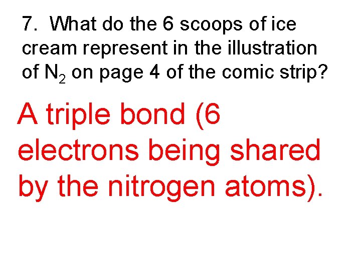 7. What do the 6 scoops of ice cream represent in the illustration of 7. What do the 6 scoops of ice cream represent in the illustration of