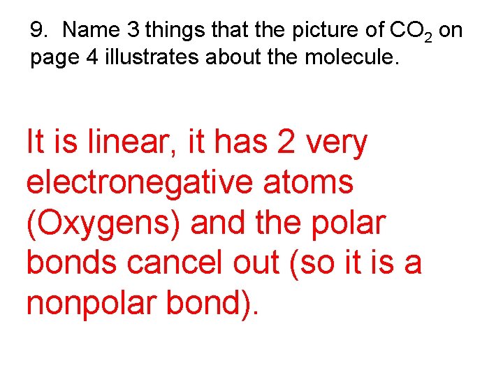 9. Name 3 things that the picture of CO 2 on page 4 illustrates 9. Name 3 things that the picture of CO 2 on page 4 illustrates