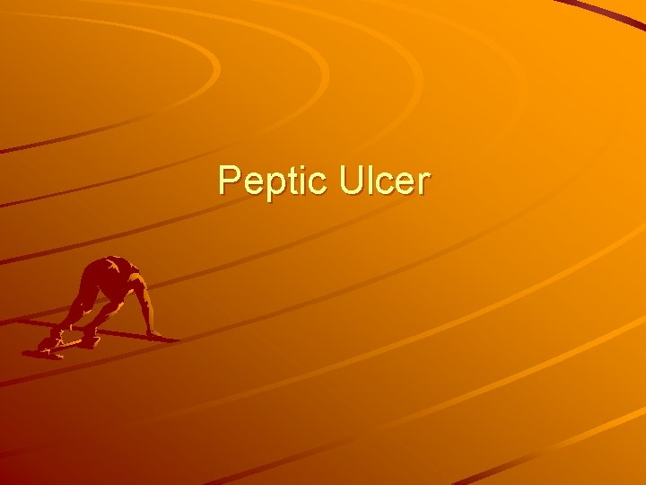 Peptic Ulcer 