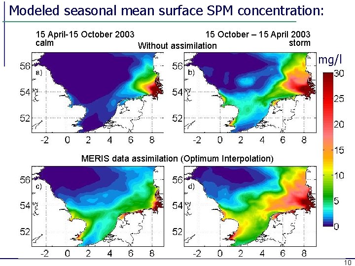 Modeled seasonal mean surface SPM concentration: 15 April-15 October 2003 15 October – 15