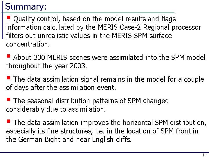 Summary: § Quality control, based on the model results and flags information calculated by
