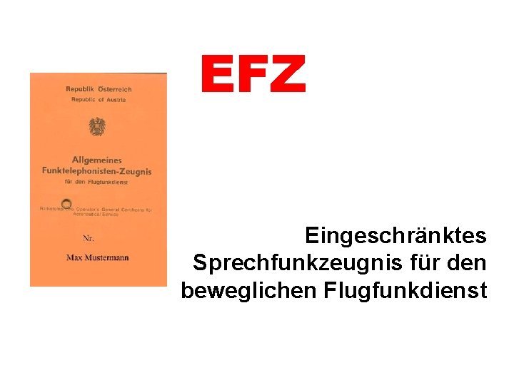 EFZ Eingeschränktes Sprechfunkzeugnis für den beweglichen Flugfunkdienst 