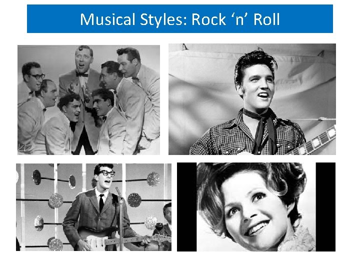 Musical Styles: Rock ‘n’ Roll 