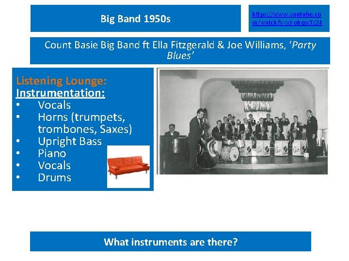 Big Band 1950 s https: //www. youtube. co m/watch? v=x. J-ohqw. Tz 24 Count