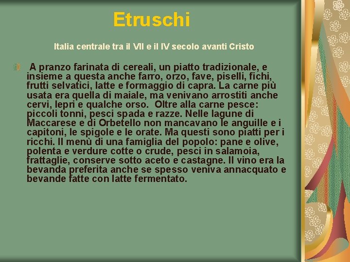 Etruschi Italia centrale tra il VII e il IV secolo avanti Cristo A pranzo