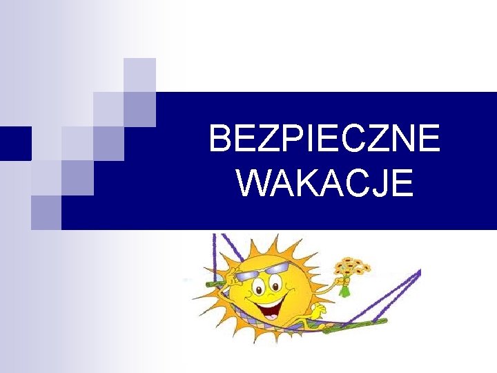 BEZPIECZNE WAKACJE 