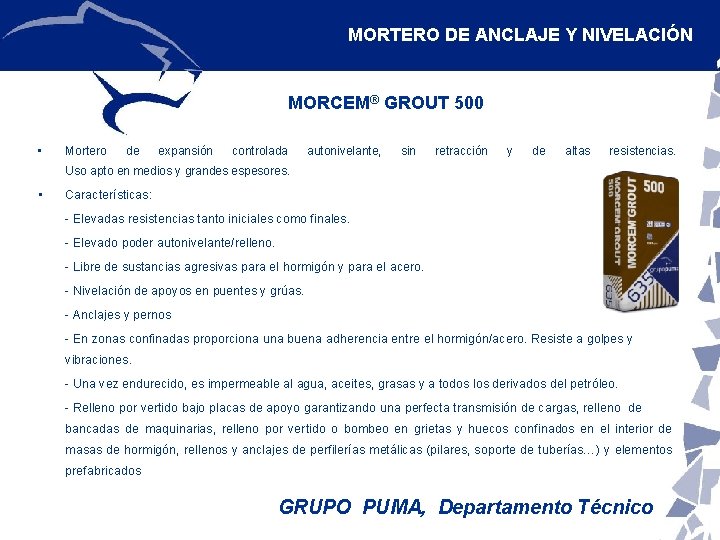 MORTERO DE ANCLAJE Y NIVELACIÓN MORCEM® GROUT 500 • Mortero de expansión controlada autonivelante,