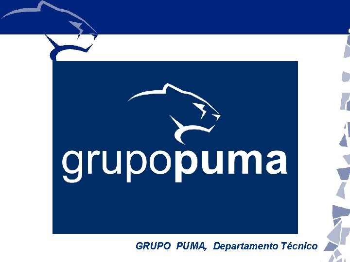 GRUPO PUMA, Departamento Técnico GRUPO PUMA, Departamento Técnico