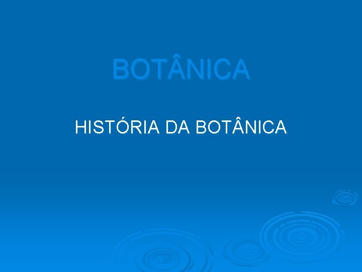 BOT NICA HISTÓRIA DA BOT NICA 