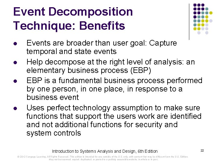 Event Decomposition Technique: Benefits l l Events are broader than user goal: Capture temporal
