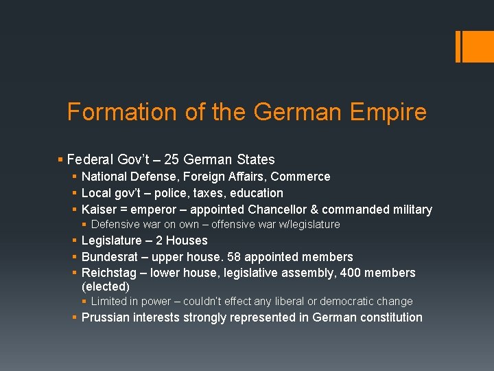 Formation of the German Empire § Federal Gov’t – 25 German States § National