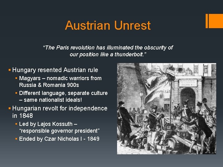 Austrian Unrest “The Paris revolution has illuminated the obscurity of our position like a