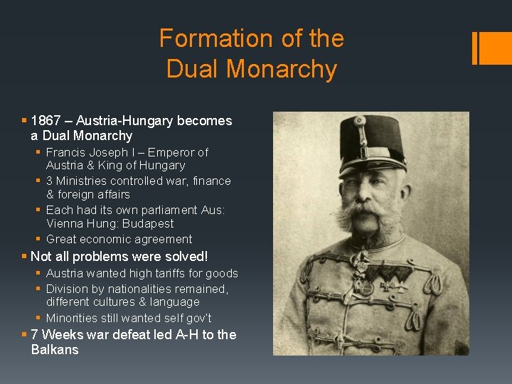 Formation of the Dual Monarchy § 1867 – Austria-Hungary becomes a Dual Monarchy §