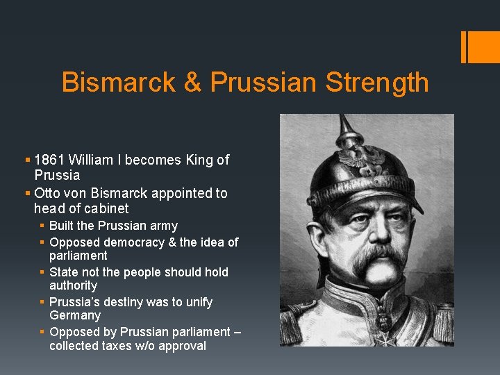 Bismarck & Prussian Strength § 1861 William I becomes King of Prussia § Otto