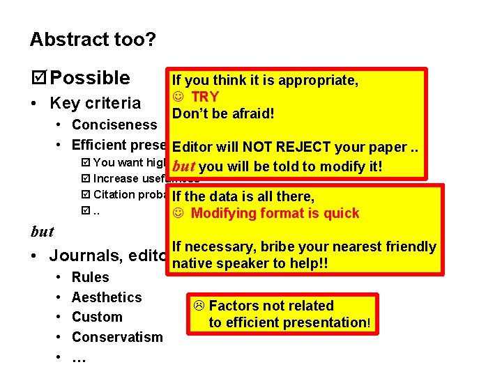 Abstract too? þ Possible • Key criteria If you think it is appropriate, TRY Abstract too? þ Possible • Key criteria If you think it is appropriate, TRY