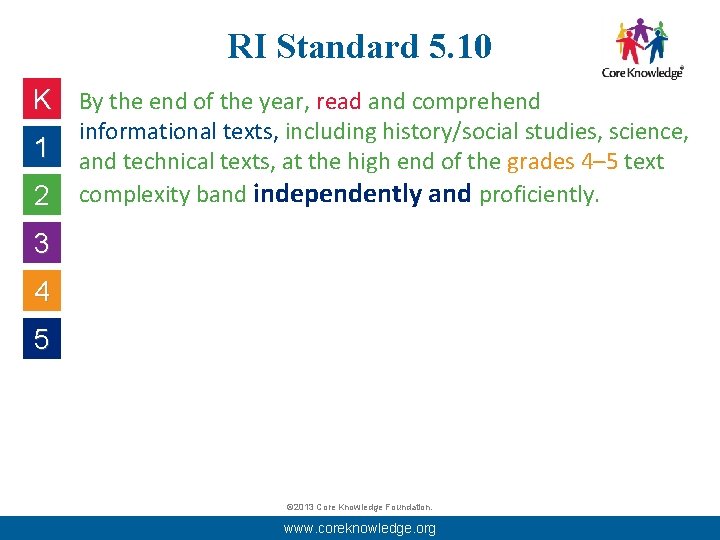 RI Standard 5. 10 K By the end of the year, read and comprehend