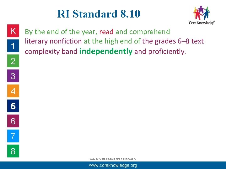 RI Standard 8. 10 K By the end of the year, read and comprehend