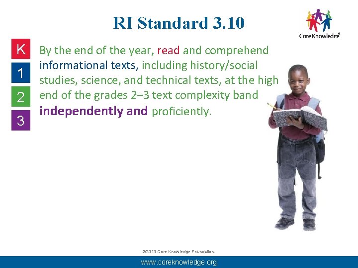 RI Standard 3. 10 K By the end of the year, read and comprehend