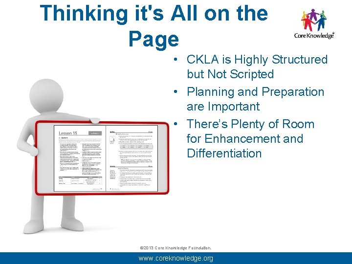 Thinking it's All on the Page • CKLA is Highly Structured but Not Scripted