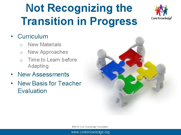 Not Recognizing the Transition in Progress • Curriculum ¦ ¦ ¦ New Materials New
