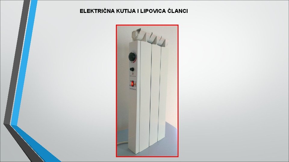 ELEKTRIČNA KUTIJA I LIPOVICA ČLANCI ELEKTRIČNA KUTIJA I LIPOVICA ČLANCI