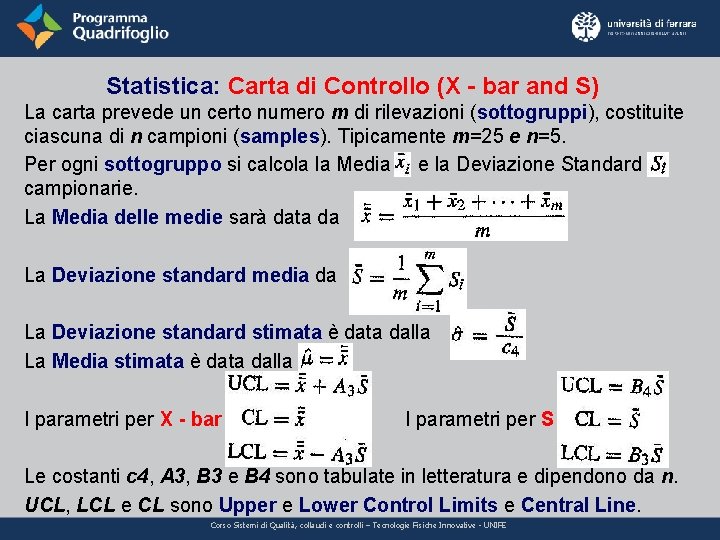 Statistica: Carta di Controllo (X - bar and S) La carta prevede un certo