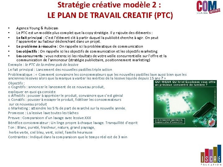 Stratégie créative modèle 2 : LE PLAN DE TRAVAIL CREATIF (PTC) Agence Young & Stratégie créative modèle 2 : LE PLAN DE TRAVAIL CREATIF (PTC) Agence Young &