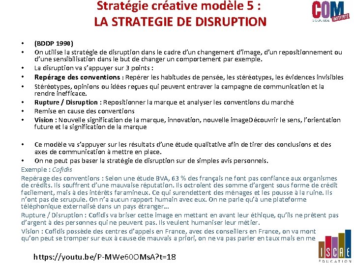 Stratégie créative modèle 5 : LA STRATEGIE DE DISRUPTION • • (BDDP 1990) On Stratégie créative modèle 5 : LA STRATEGIE DE DISRUPTION • • (BDDP 1990) On